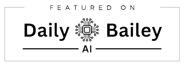 Artificial Intelligence Featured by Daily Bailey AI